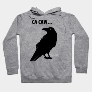 CA-CAW SAID THE CROW Hoodie